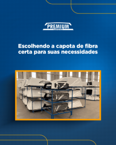 Qual a melhor capota de fibra do mercado?